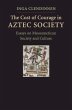 The Cost of Courage in Aztec Society - Bild 1