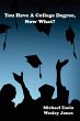 You Have A College Degree, Now What? - Bild 1