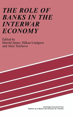The Role of Banks in the Interwar Economy - James, Harold / Lindgren, Hekan / Teichova, Alice (eds.)