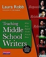 Teaching Middle School Writers - Robb, Laura