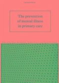 The Prevention of Mental Illness in Primary Care