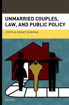 Unmarried Couples, Law, and Public Policy - Bowman, Cynthia Grant