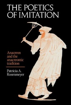 The Poetics of Imitation - Rosenmeyer, Patricia A.