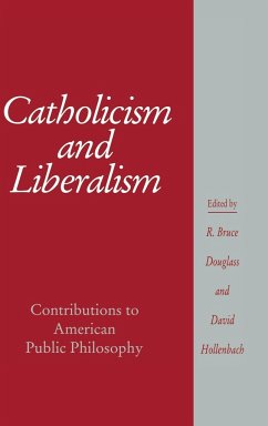 Catholicism and Liberalism - Douglass, R. / Hollenbach, David (eds.)