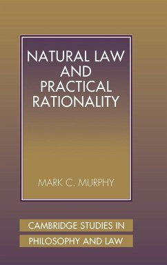 Natural Law and Practical Rationality - Murphy, Mark C.