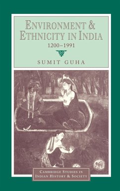 Environment and Ethnicity in India, 1200 1991 - Guha, Sumit