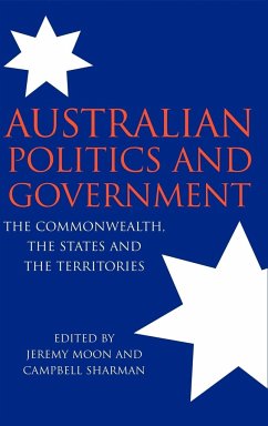 Australian Politics and Government - Moon, Jeremy / Sharman, Campbell (eds.)