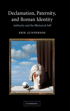 Declamation, Paternity, and Roman Identity - Gunderson, Erik