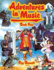 Adventures in Music Book 4 - Bennett, Roy