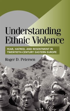 Understanding Ethnic Violence - Petersen, Roger D.