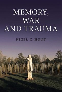 Memory, War and Trauma - Hunt, Nigel C.