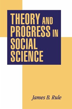 Theory and Progress in Social Science - Rule, James B.