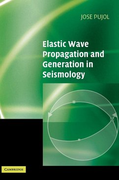 Elastic Wave Propagation and Generation in Seismology - Pujol, Jose
