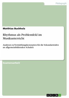 Rhythmus als Problemfeld im Musikunterricht - Buchholz, Matthias
