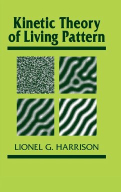 Kinetic Theory of Living Pattern - Harrison, Lionel G.