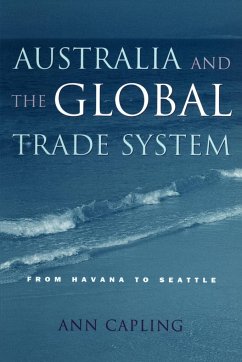 Australia and the Global Trade System - Capling, Ann