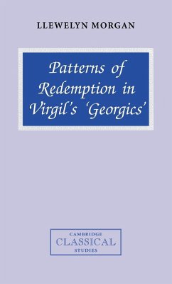 Patterns of Redemption in Virgil's Georgics' - Morgan, Llewelyn