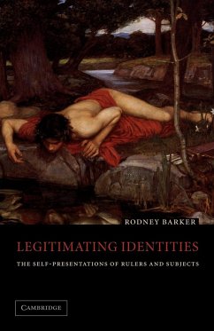 Legitimating Identities - Barker, Rodney S.