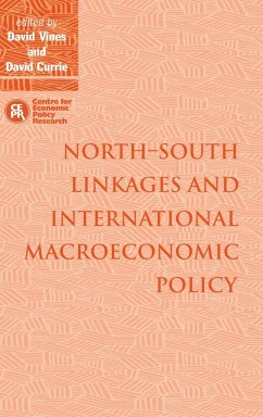 North-South Linkages and International Macroeconomic Policy - Vines, David; Currie, David