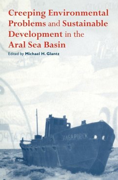 Creeping Environmental Problems and Sustainable Development in the Aral Sea Basin - Glantz, Michael (ed.)