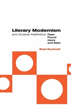 Literary Modernism and Musical Aesthetics - Bucknell, Brad