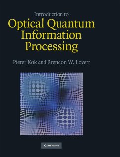 Introduction to Optical Quantum Information Processing - Kok, Pieter; Lovett, Brendon