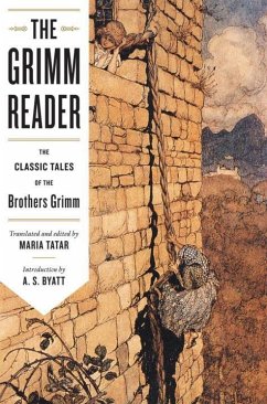 The Grimm Reader: The Classic Tales of the Brothers Grimm - Grimm, Jacob;Grimm, Wilhelm