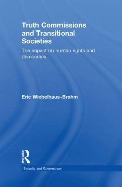 Truth Commissions and Transitional Societies - Wiebelhaus-Brahm, Eric
