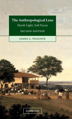 The Anthropological Lens - Peacock, James L.