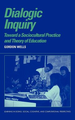 Dialogic Inquiry - Wells, Gordon; Wells, C. Gordon