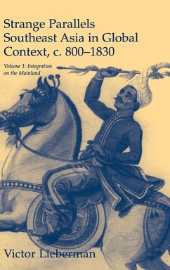 Strange Parallels: Volume 1, Integration on the Mainland: Southeast Asia in Global Context, c.800-1830 Victor Lieberman Author