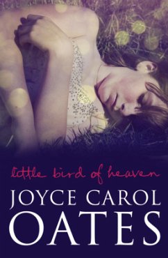 Little Bird of Heaven - Oates, Joyce Carol