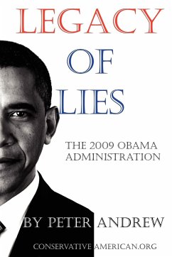 Legacy of Lies - The 2009 Obama Administration - Andrew, Peter