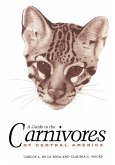A Guide to the Carnivores of Central America: Natural History, Ecology, and Conservation