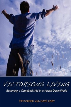 Cover Victorious Living Becoming a Comeback Kid in a Knock-Down World