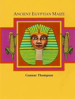 Ancient Egyptian Maize I - Thompson, Gunnar