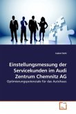 Einstellungsmessung der Servicekunden im Audi Zentrum Chemnitz AG