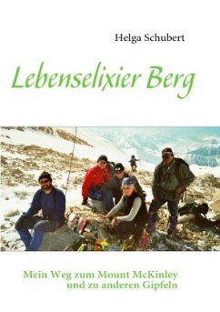 Lebenselixier Berg - Schubert, Helga