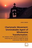 Charismatic Movement: Unmistakable Agent of Wholesome Transformation.