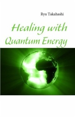 Healing with Quantum Energy - Takahashi, Ryu