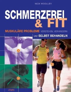 Schmerzfrei & fit - Woolley, Nick
