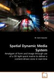 Spatial Dynamic Media System