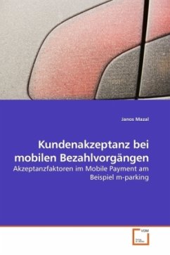 Kundenakzeptanz bei mobilen Bezahlvorgängen - Mazal, Janos