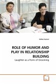 ROLE OF HUMOR AND PLAY IN RELATIONSHIP BUILDING