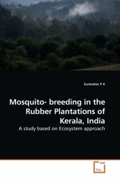 Mosquito- breeding in the Rubber Plantations of Kerala, India - Sumodan, P. K.