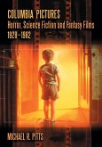 Columbia Pictures Horror, Science Fiction and Fantasy Films, 1928-1982