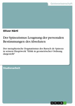 Der Spinozismus: Leugnung der personalen Bestimmungen des Absoluten - Härtl, Oliver