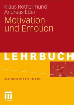 Motivation und Emotion - Rothermund, Klaus;Eder, Andreas B.