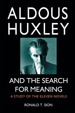 Aldous Huxley and the Search for Meaning - Sion, Ronald T.