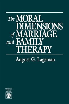 The Moral Dimensions of Marriage and Family Therapy - Lageman, August G.